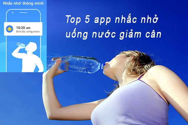 Chúng tôi chỉ cho bạn 5 ứng dụng nhắc bạn uống nước để giảm cân mừng năm mới