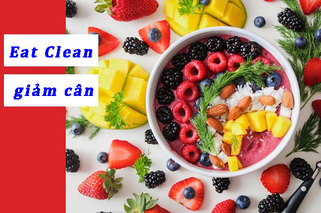 Bạn đã hiểu hết về chế độ ăn Eat Clean giảm cân