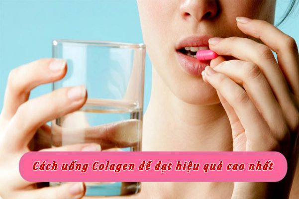 Bạn đã biết cách uống collagen để đạt hiệu quả cao nhất