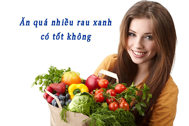 Tác hại không ngờ của việc ăn quá nhiều rau xanh