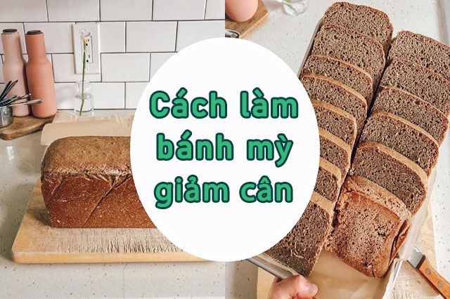 Mách các nàng cách làm bánh mỳ giảm cân đơn giản tại nhà