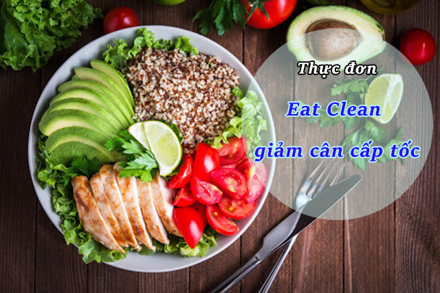 Thực đơn Eat Clean giảm cân cấp tốc trong 7 ngày