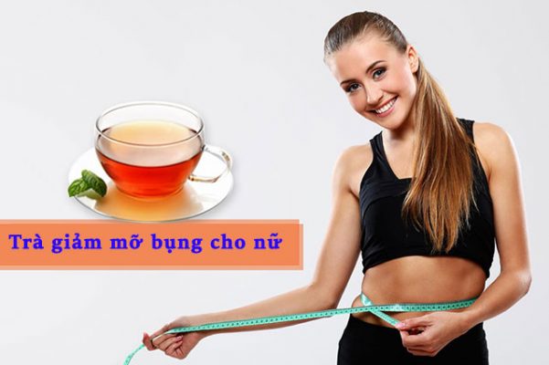 Top 5 loại trà giảm mỡ bụng cho nữ được yêu thích nhất 2021