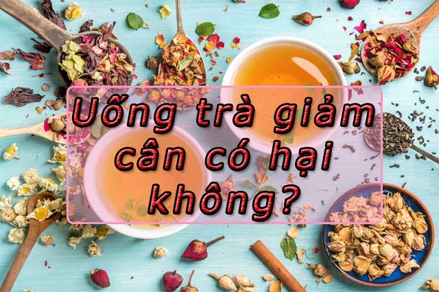 Uống trà giảm cân có hại không?