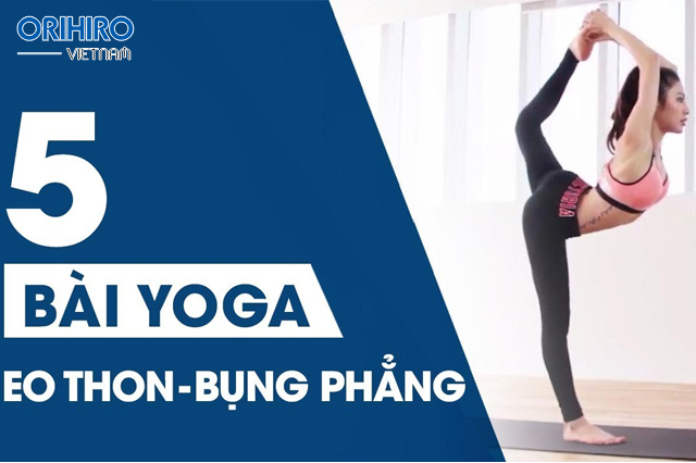 5 bài tập Yoga eo thon giữ dáng “siêu đỉnh” cho phái đẹp
