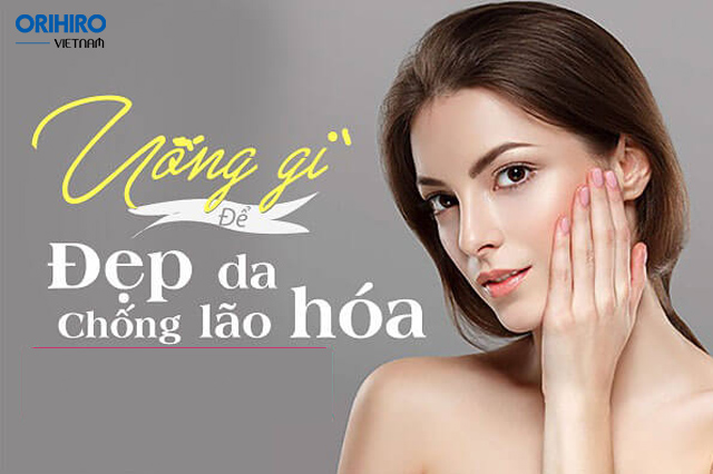 Uống gì chống lão hóa da? 5 loại thức uống chống lão hóa da hiệu quả