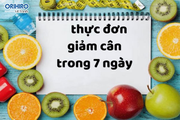 Thực đơn giảm cân an toàn trong 7 ngày chuẩn khoa học