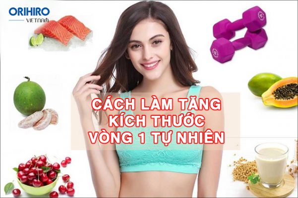 5 cách làm tăng kích thước vòng 1 tự nhiên cho cô nàng ngực lép