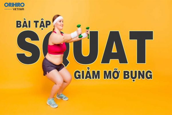 Hé lộ 5 bài tập Squat giảm mỡ bụng hiệu quả nhanh tại nhà