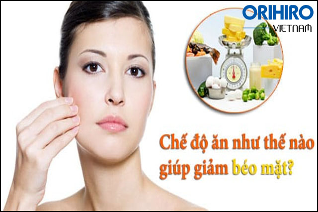 Bạn đã biết đến chế độ ăn giảm béo mặt nhanh chóng chưa?